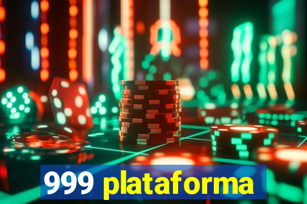 999 plataforma